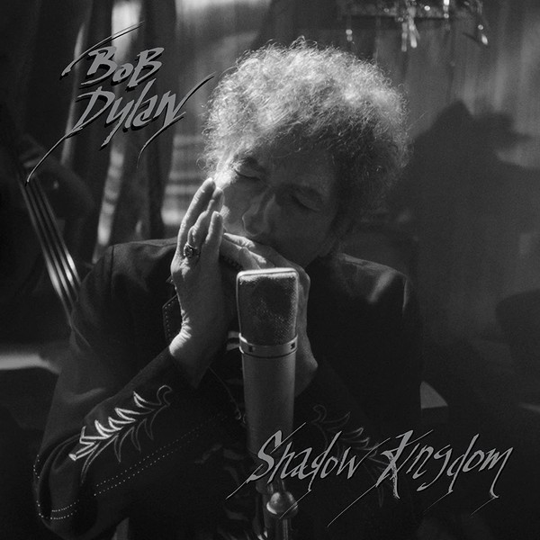 Bob Dylan – Shadow Kingdom. 2023